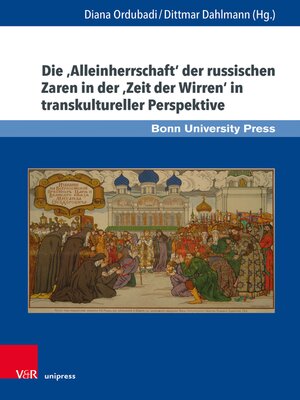 cover image of Die 'Alleinherrschaft' der russischen Zaren in der 'Zeit der Wirren' in transkultureller Perspektive